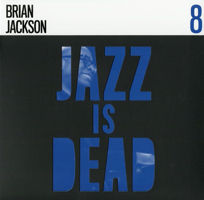 Brian Jackson, Ali Shaheed Muhammad, Adrian Younge - Jazz Is Dead 8