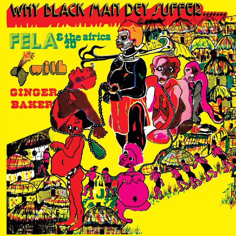 Fela Kuti - Why Black Man Dey Suffer