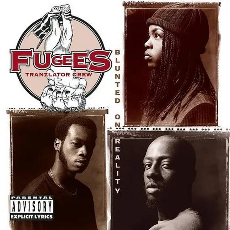 The Fugees - Blunted On Reality
