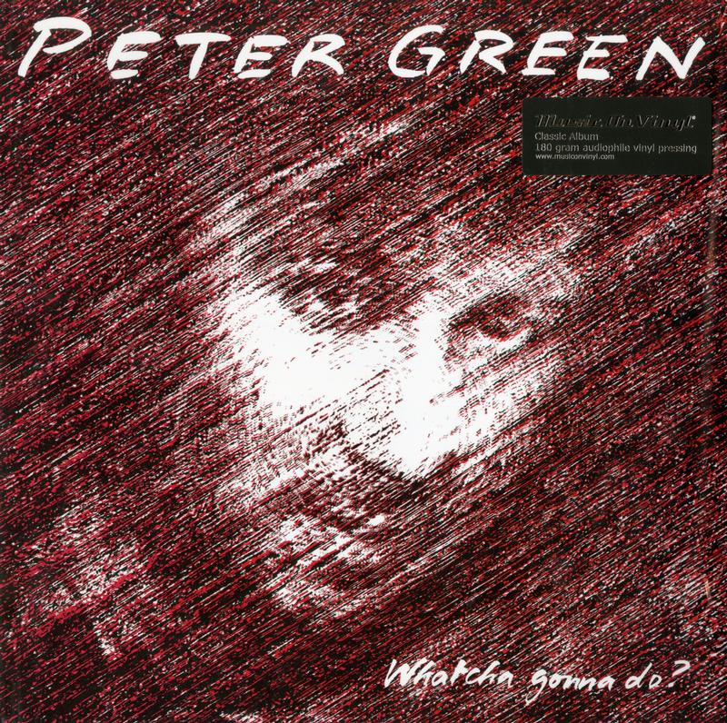 Peter Green (2) - Whatcha Gonna Do?