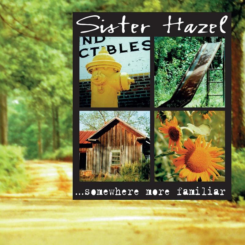 Sister Hazel - ... Somewhere More Familiar