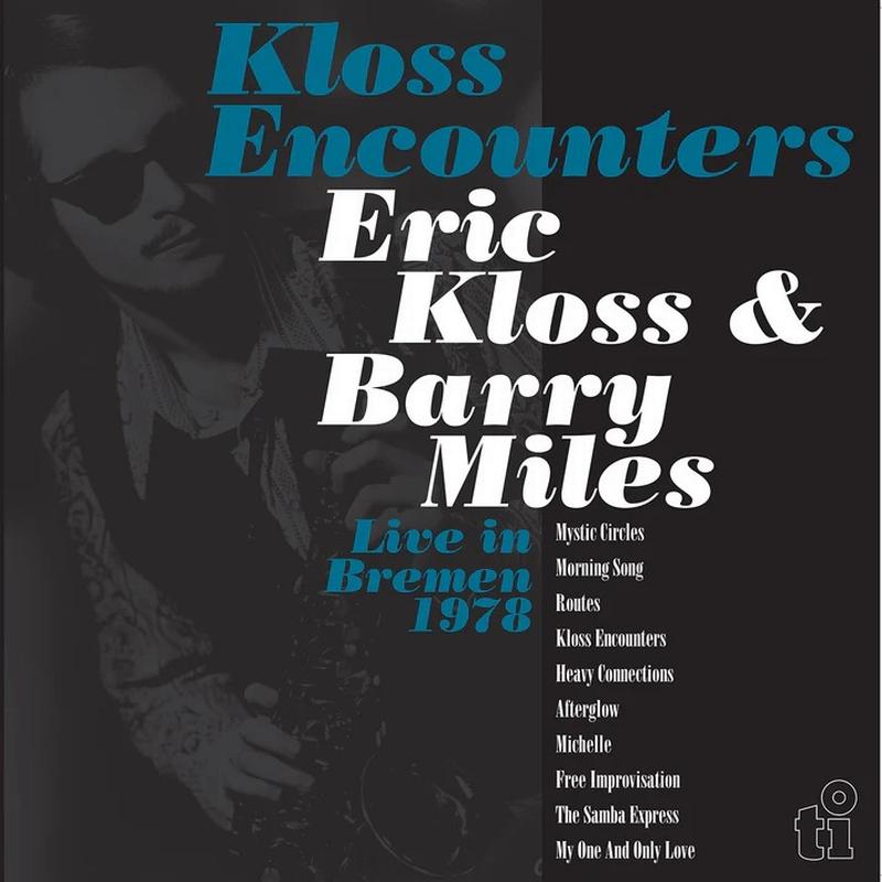 Eric Kloss & Barry Miles - Kloss Encounters (Live In Bremen '78)