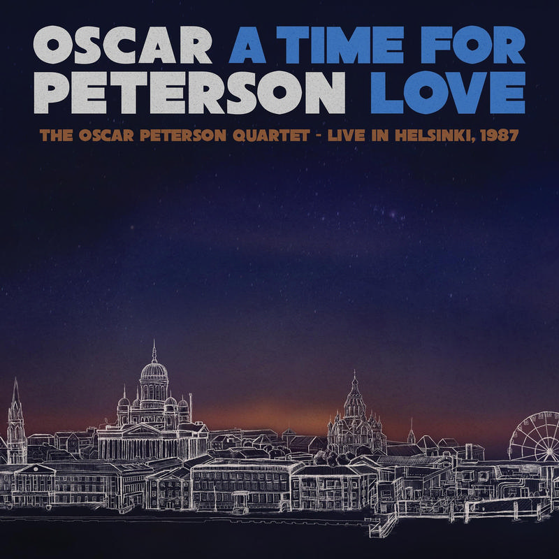 Oscar Peterson - A Time For Love: The Oscar Peterson Quartet - Live In Helsinki, 1987