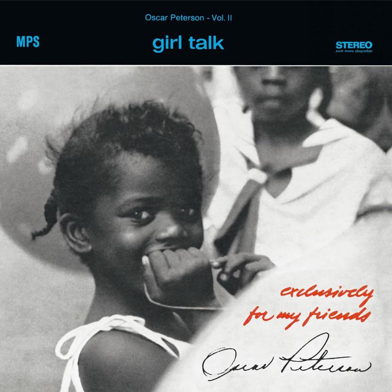 Oscar Peterson - Girl Talk (Exclusively For My Friends Vol. II)