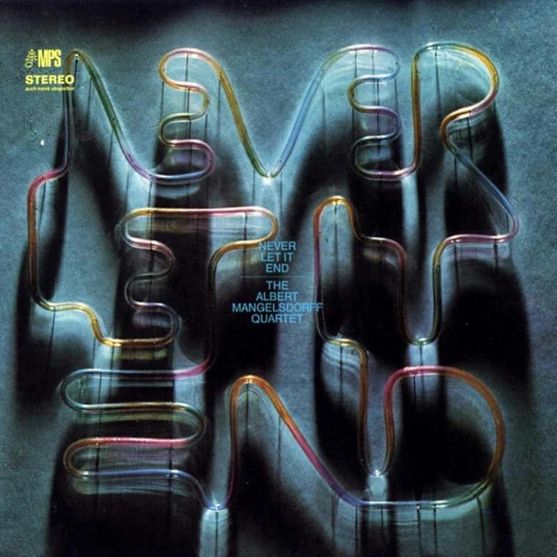 Albert Mangelsdorff - Never Let It End