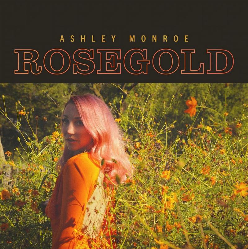 Ashley Monroe - Rosegold