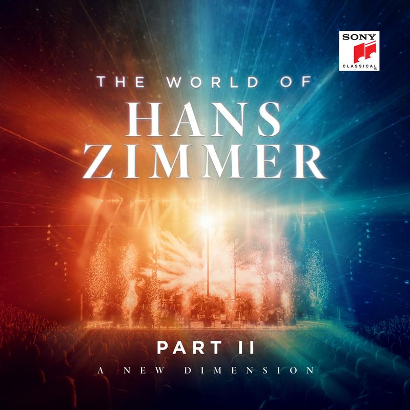 Hans Zimmer - The World Of Hans Zimmer Part II - A New Dimension
