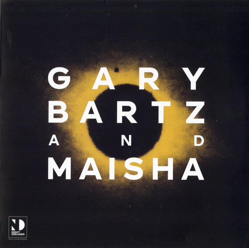 Gary Bartz And Maisha - Night Dreamer Direct-to-Disc Sessions