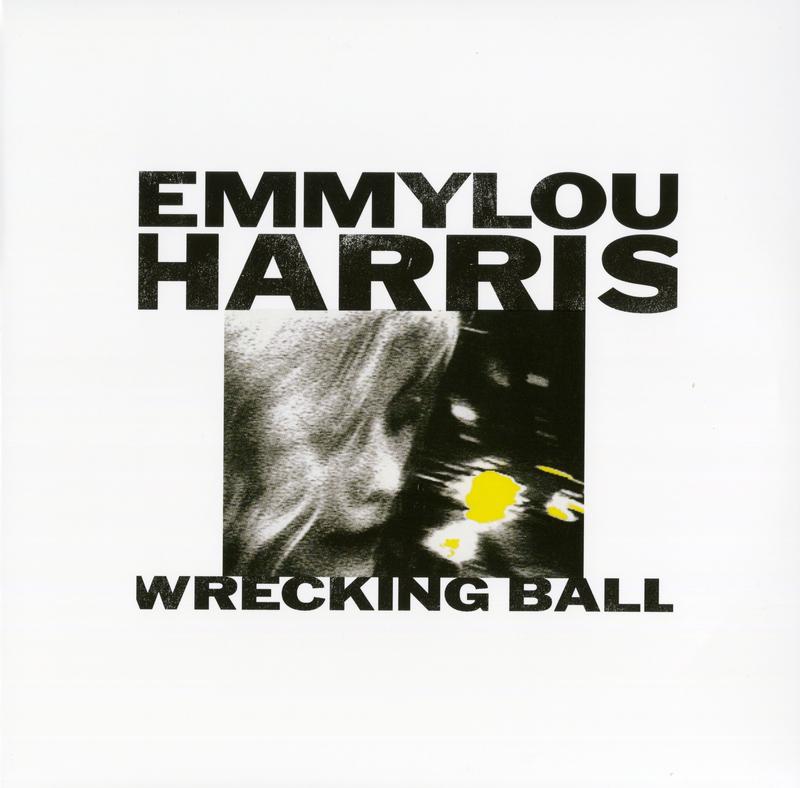 Emmylou Harris - Wrecking Ball