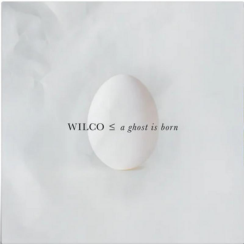Wilco - A Ghost is Born