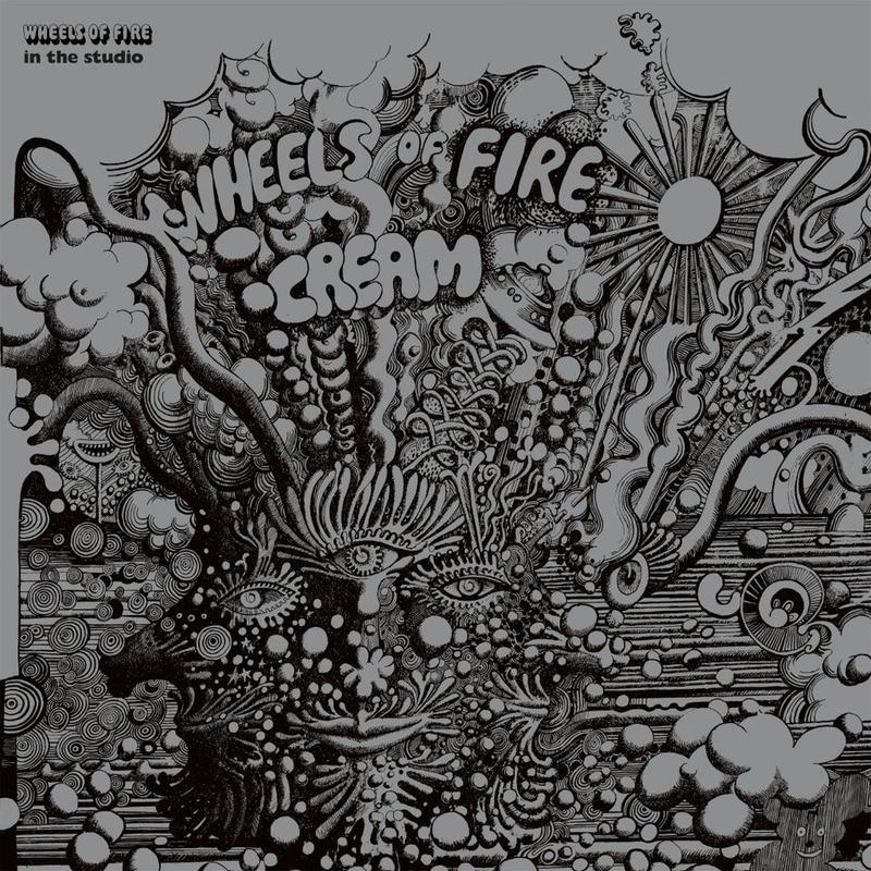 Cream - Wheels Of Fire: In The Studio