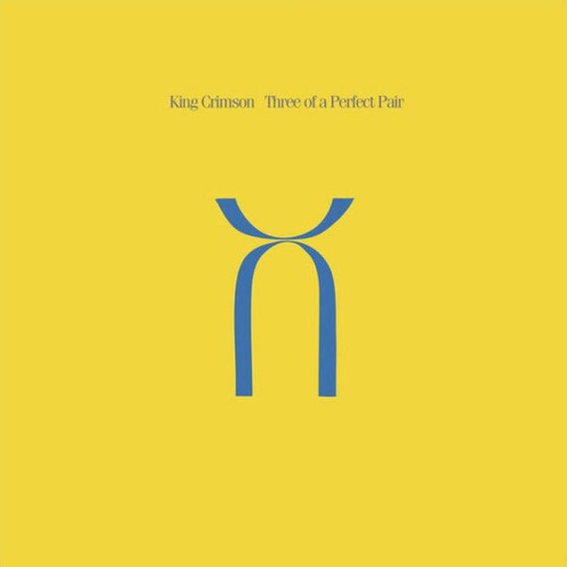King Crimson - Three Of A Perfect Pair