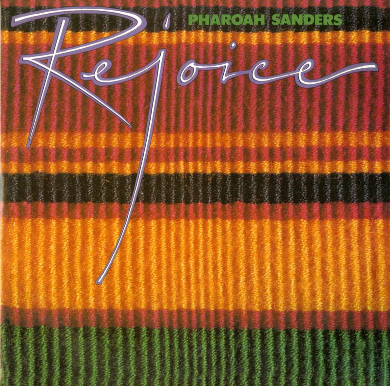 Pharoah Sanders - Rejoice
