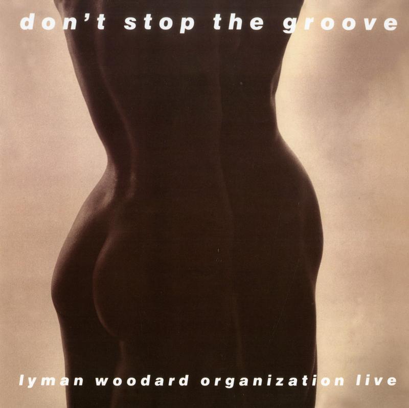 The Lyman Woodard Organization - Don't Stop The Groove