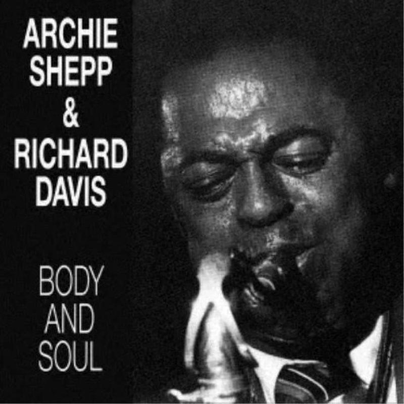 Archie Shepp, Richard Davis (2) - Body And Soul