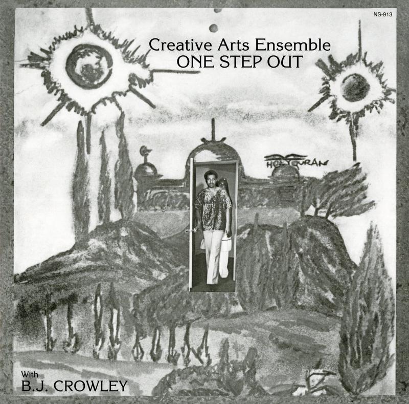 Creative Arts Ensemble, B.J. Crowley - One Step Out