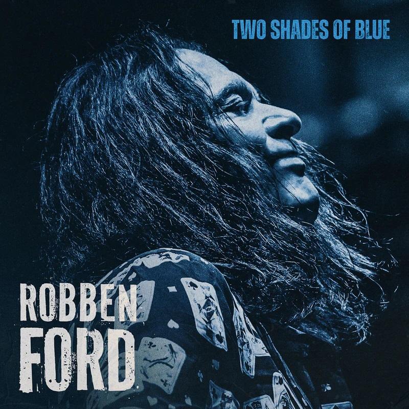Robben Ford - Two Shades Of Blue
