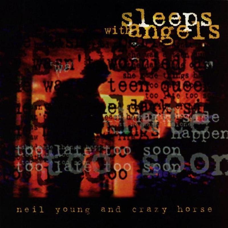 Neil Young & Crazy Horse - Sleeps with Angels