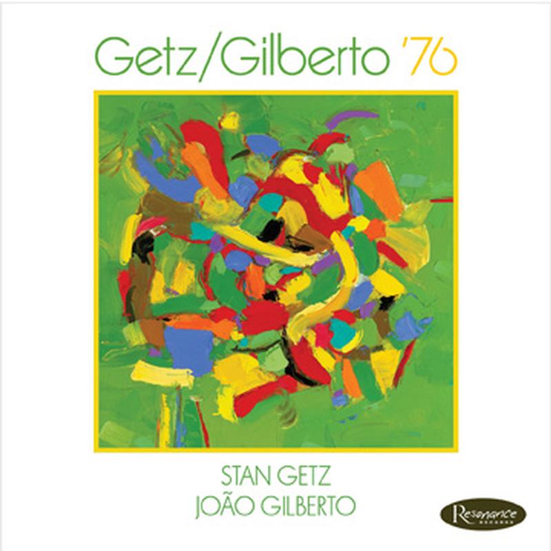 Stan Getz & Joao Gilberto - Selections From Getz/Gilberto '76