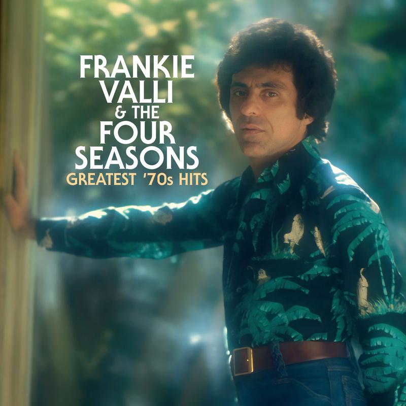 Frankie Valli and The Four Seasons - Greatest '70s Hits