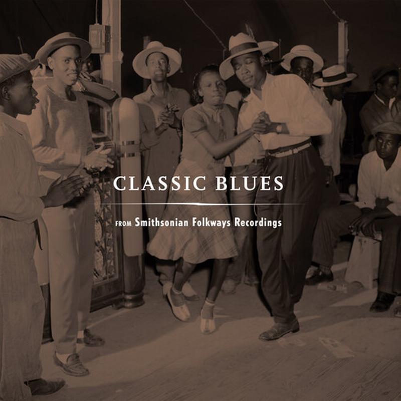 Various Artists - Classic Blues From Smithsonian Folkways
