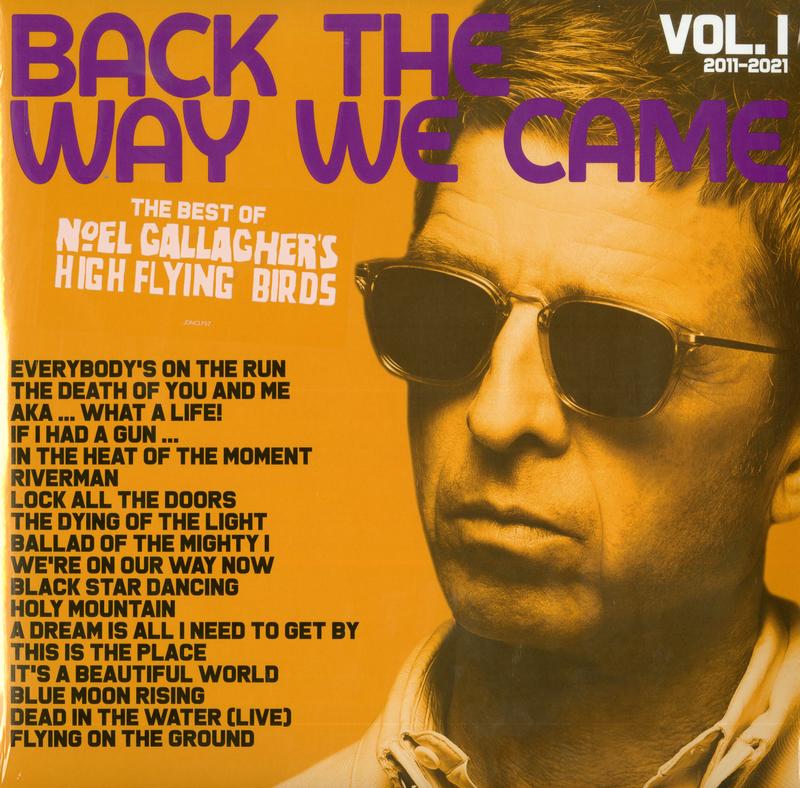 Noel Gallagher's High Flying Birds - Back The Way We Came: Vol. 1 (2011 - 2021)