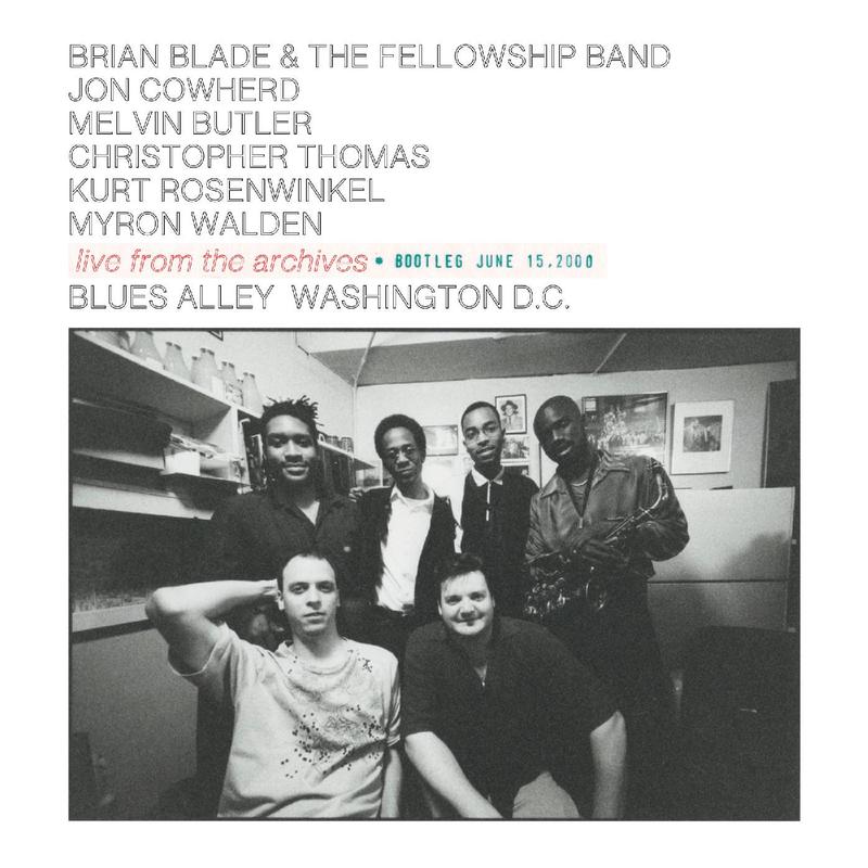 Brian Blade Fellowship - Live From The Archives • Bootleg June 15, 2000