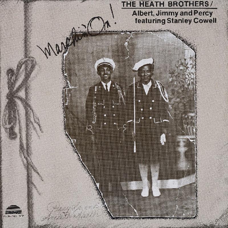 The Heath Brothers - Marchin' On (feat. Stanley Cowell)