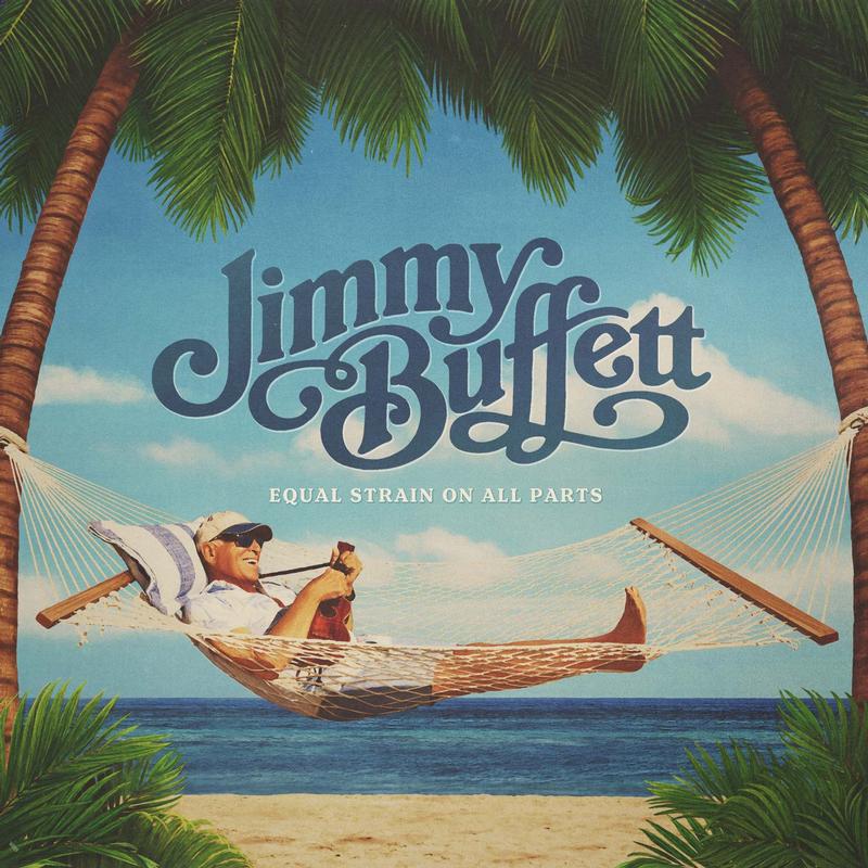 Jimmy Buffett - Equal Strain On All Parts