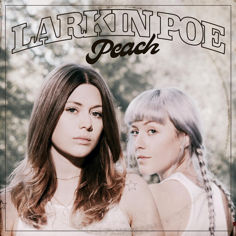 Larkin Poe - Peach