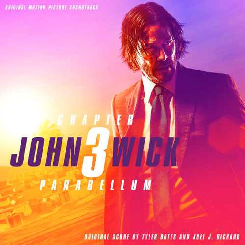 Tyler Bates , Joel Richard - John Wick: Chapter 3 - Parabellum