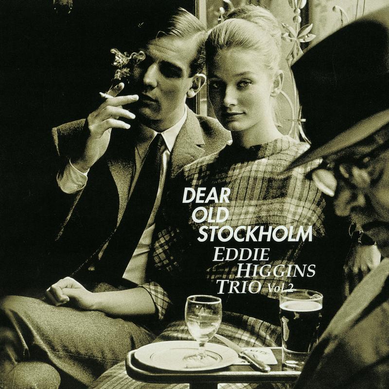 The Eddie Higgins Trio - Dear Old Stockholm Vol. 2