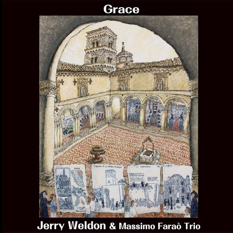 Jerry Weldon & Massimo Faraò Trio - Grace