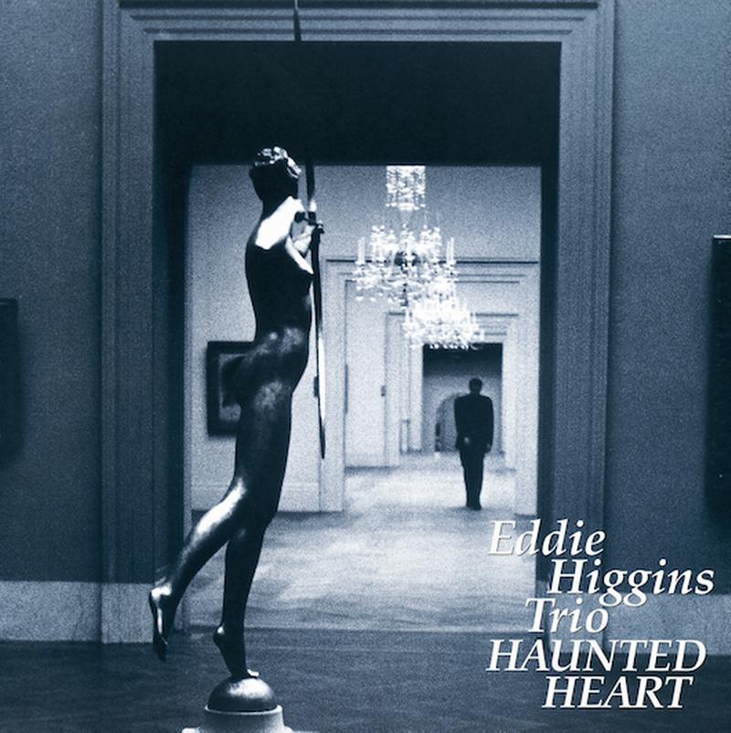 Eddie Higgins Trio - Haunted Heart