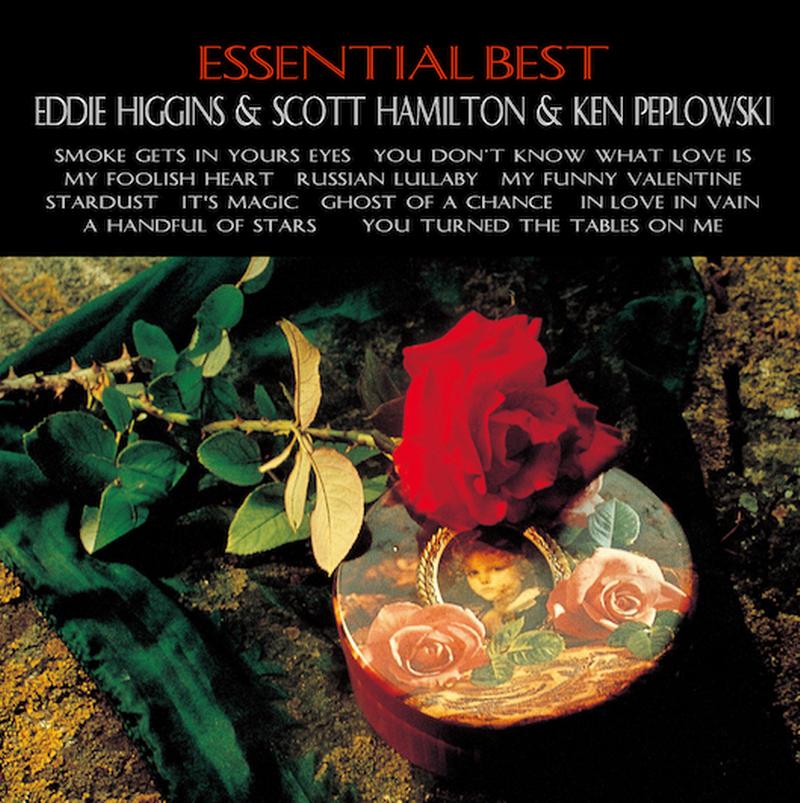Eddie Higgins featuring Scott Hamilton & Ken Peplowski - Essential Best