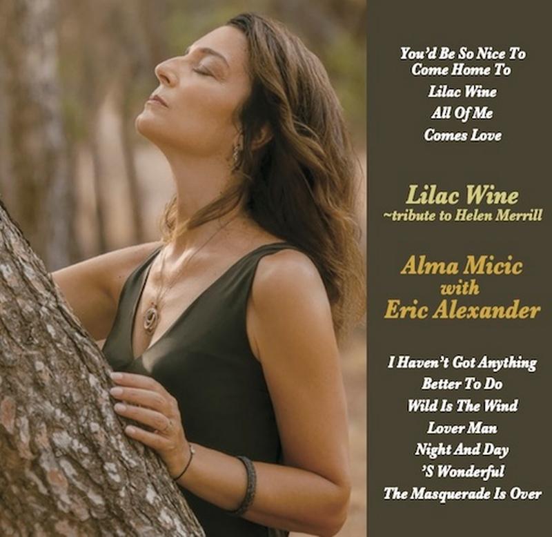 Alma Micic & Eric Alexander - Lilac Wine - Tribute To Helen Merrill