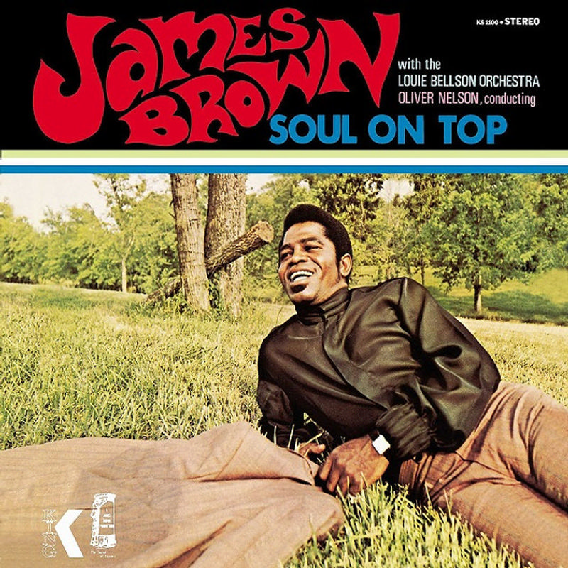 James Brown, Oliver Nelson, Louie Bellson Orchestra - Soul On Top