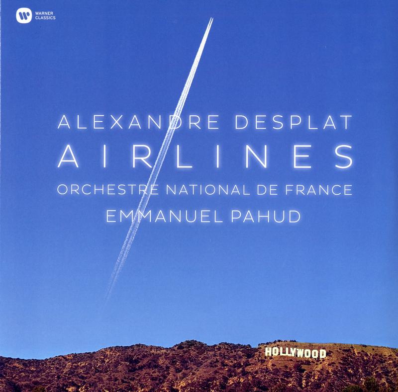 Alexandre Desplat - Orchestre National de France , Emmanuel Pahud - Airlines