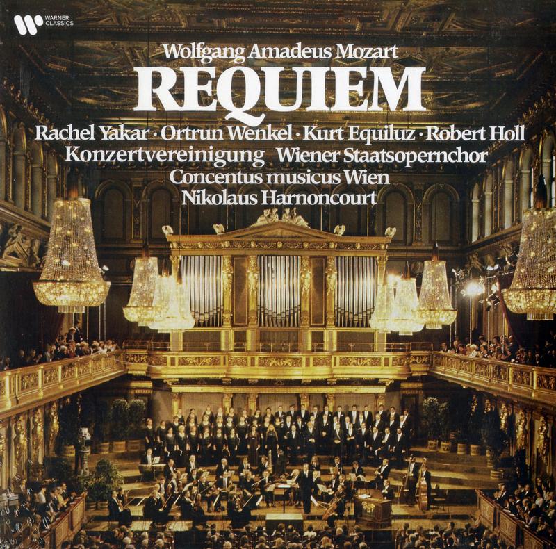 Wolfgang Amadeus Mozart , Rachel Yakar , Ortrun Wenkel , Kurt Equiluz , Robert Holl , Konzertvereinigung Wiener Staatsopernchor , Concentus Musicus Wien , Nikolaus Harnoncourt - Requiem