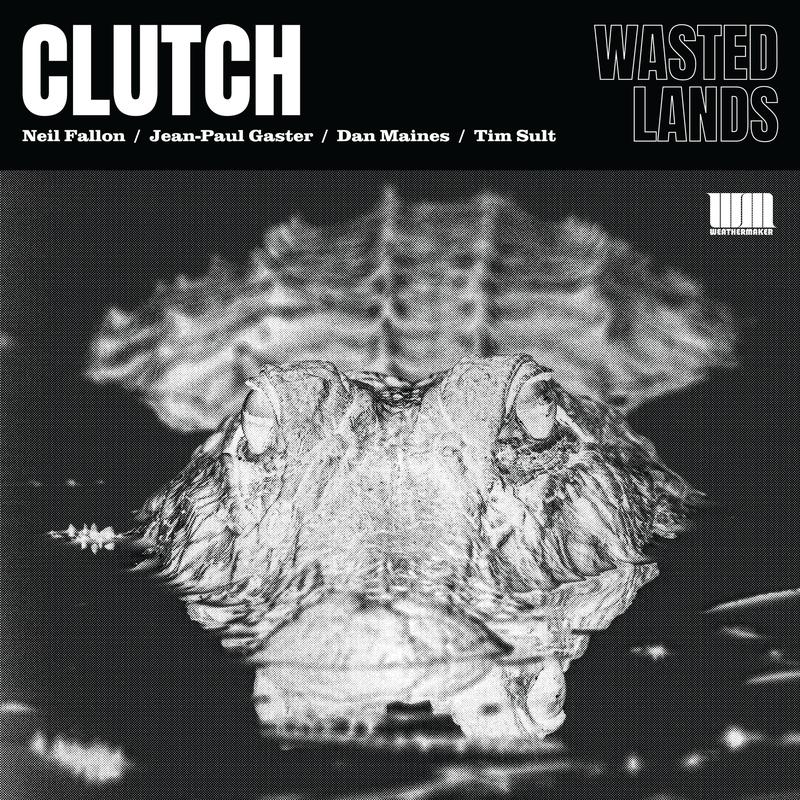 Clutch - Wasted Lands