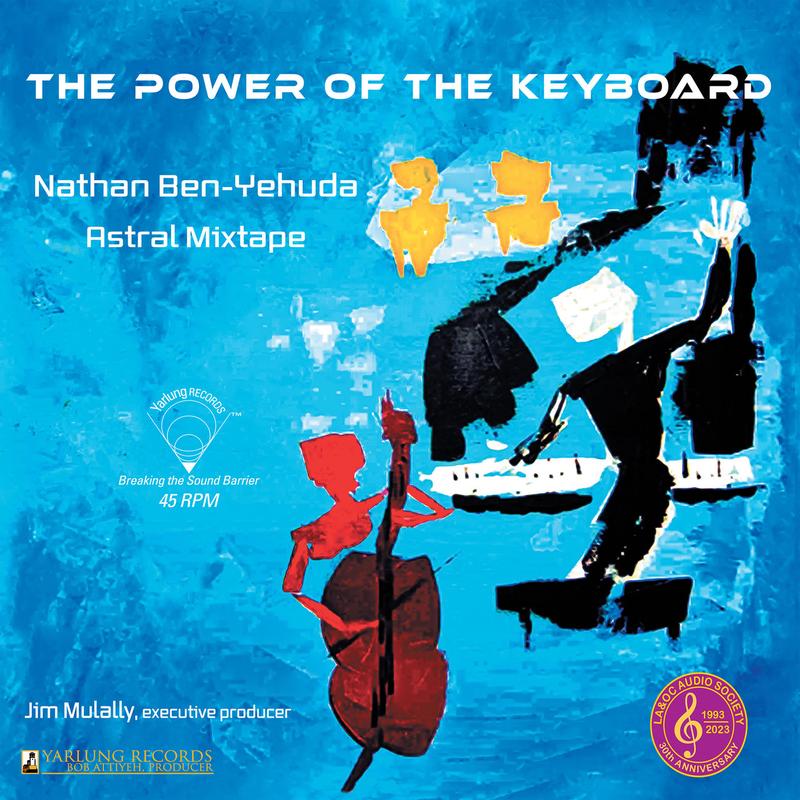 Nathan Ben-Yahuda & Astral Mixtape - The Power of the Keyboard
