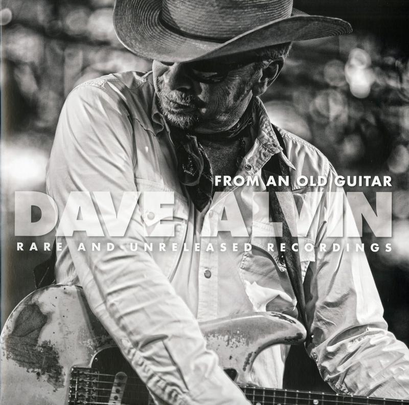 Dave Alvin - From An Old Guitar: Rare And Unreleased Recordings