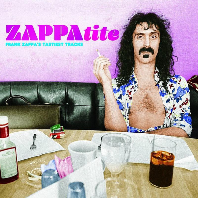 Frank Zappa - ZAPPAtite: Frank Zappa's Tastiest Tracks