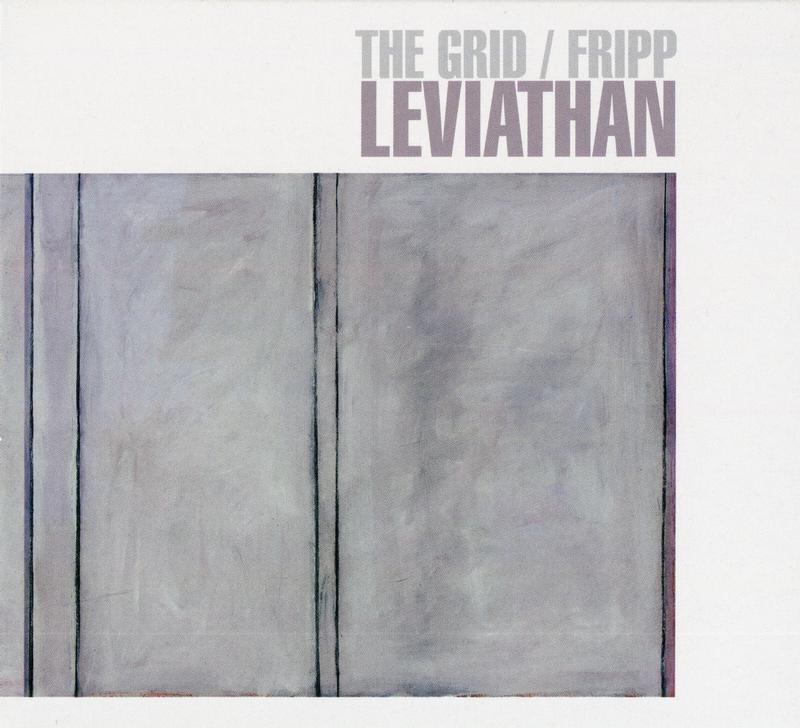 The Grid & Robert Fripp - Leviathan