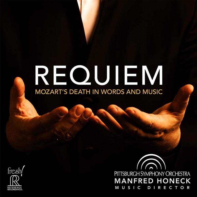 Manfred Honeck - REQUIEM - Mozart's Death In Words And Music / Pittsburgh Symphony Orchestra
