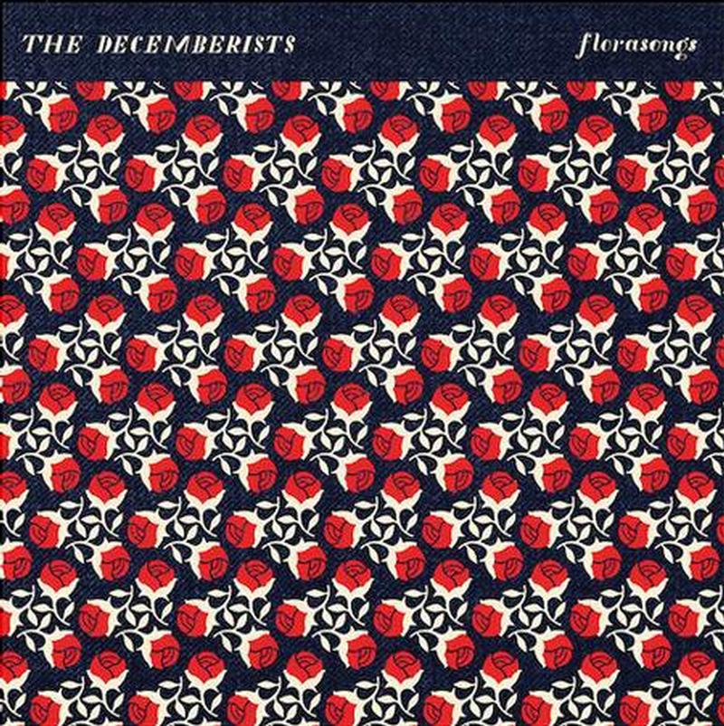 The Decemberists - Florasongs