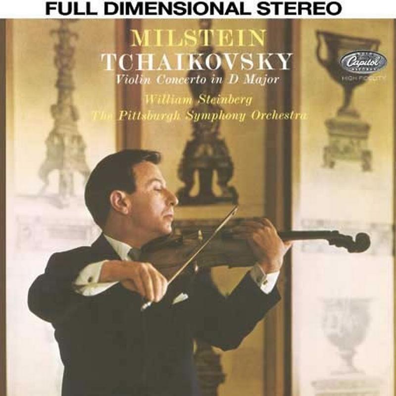 William Steinberg & Nathan Milstein - Tchaikovsky: Violin Concerto in D Major
