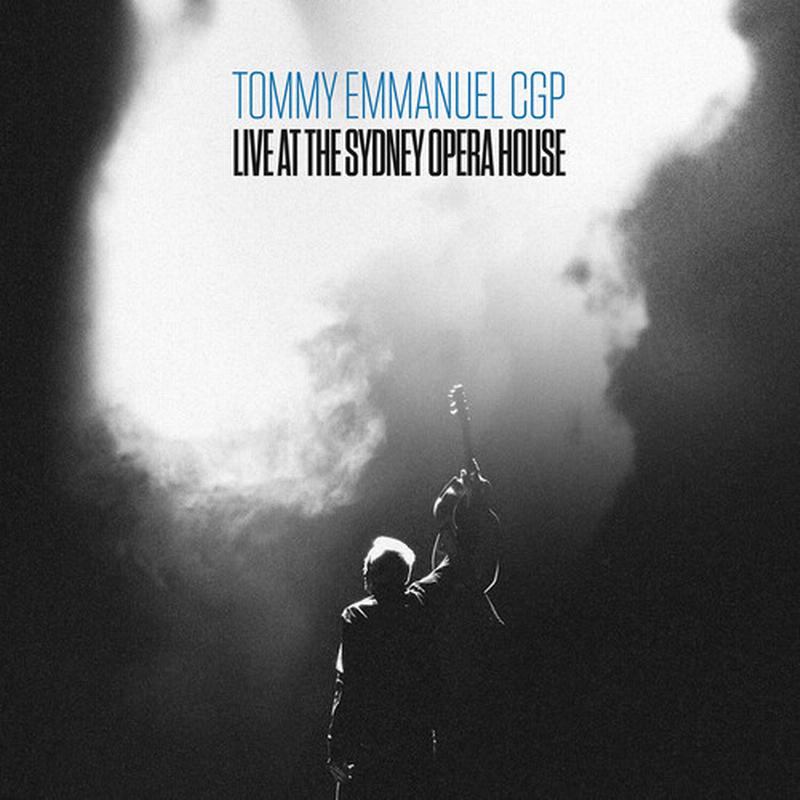 Tommy Emmanuel - Live At The Sydney Opera House