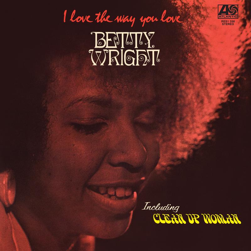 Betty Wright - I Love The Way You Love