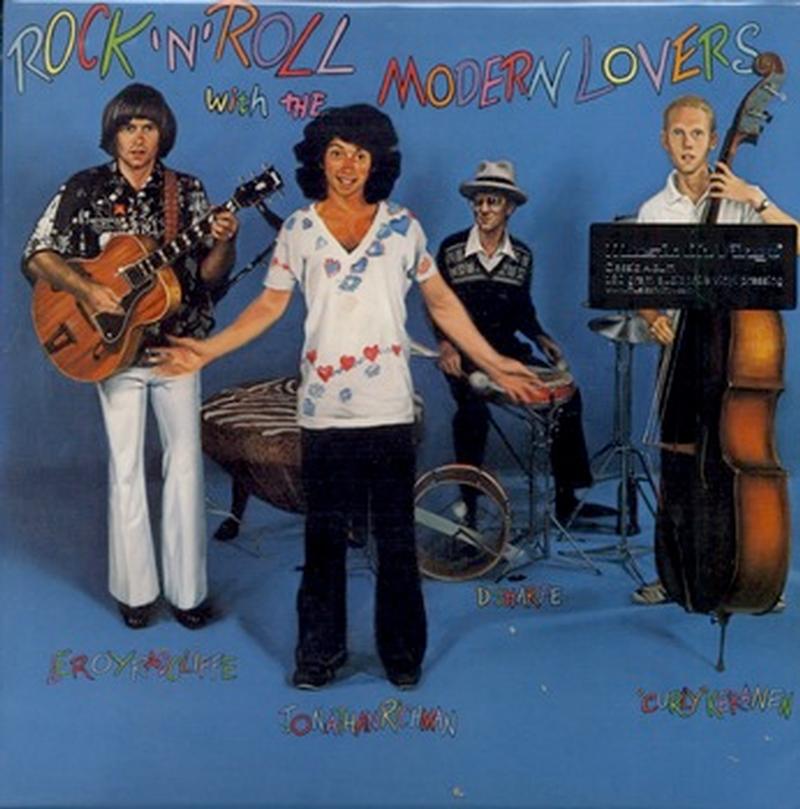 Jonathan Richman & The Modern Lovers - Rock 'N' Roll With The Modern Lovers